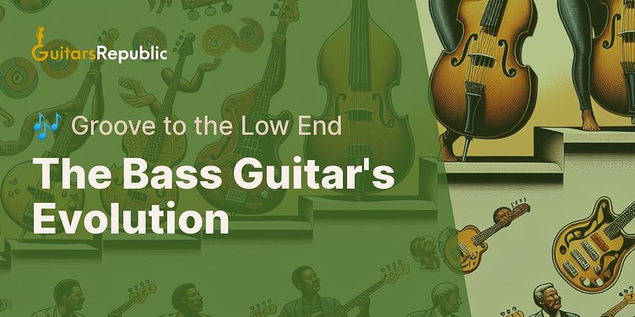 The Bass Guitar's Evolution - 🎶 Groove to the Low End